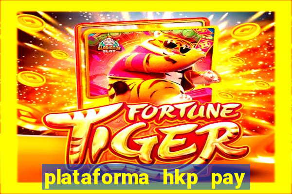 plataforma hkp pay jogos online